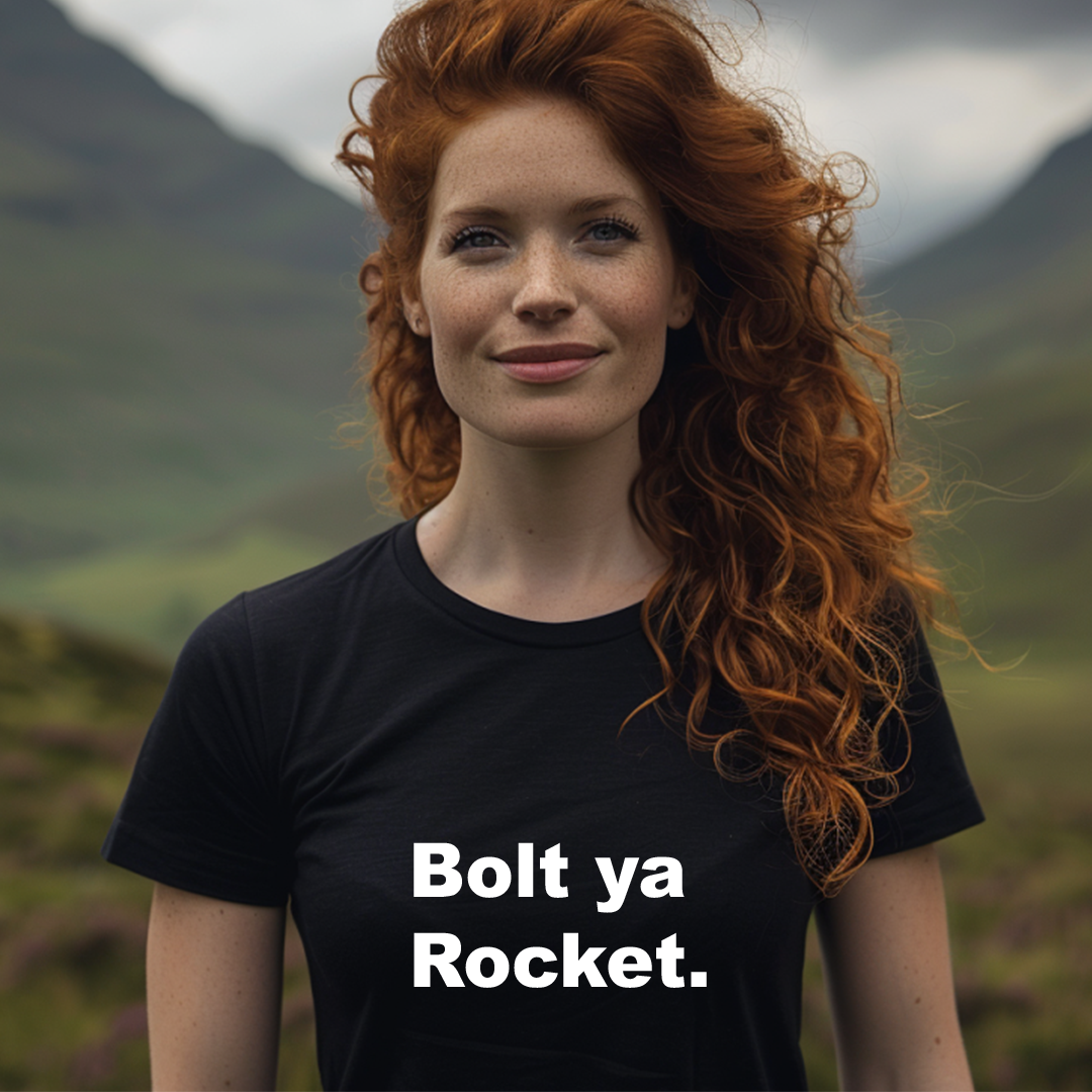 Bolt Ya Rocket Scottish Slang T-Shirt – Funny Scotland Humour Tee