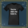 Funny Scottish T-shirt - Scottish sayings t shirt a great Christmas gift