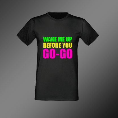 Wake me up before you go go - woman's t-shirt retro 80's style